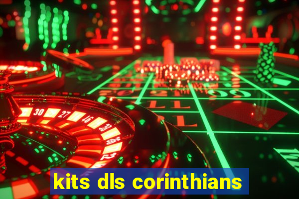 kits dls corinthians